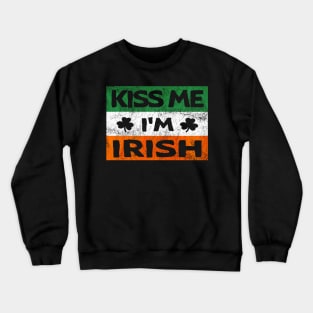 Kiss Me I'm Irish Ireland Flag shamrock St Patrick's day Crewneck Sweatshirt